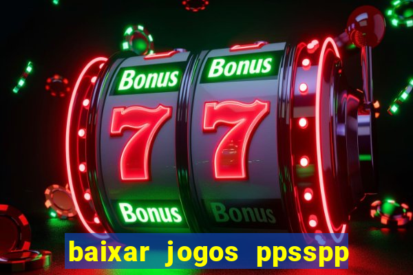 baixar jogos ppsspp para android